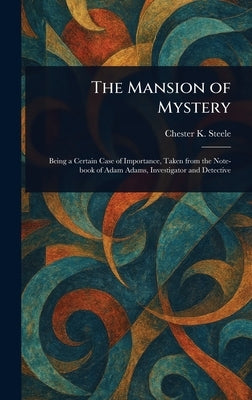 The Mansion of Mystery by Steele, Chester K.