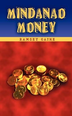 Mindanao Money by Caine, Ramsey