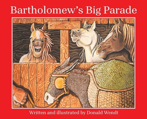 Bartholomew's Big Parade by Wendt, Donald