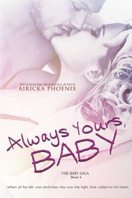 Always Yours, Baby by Phoenix, Airicka