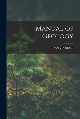 Manual of Geology by Dana, James Dwight