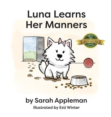 Luna Learns Her Manners by Appleton, Sarah