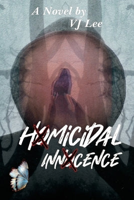 Homicidal Innocence by V. J. Lee