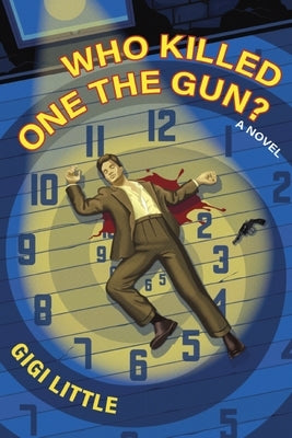 Who Killed One the Gun? by Little, Gigi