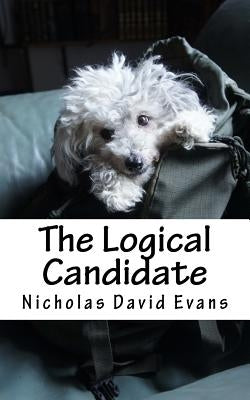 The Logical Candidate by Evans, Nicholas David
