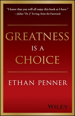 Greatness Is a Choice by Penner, Ethan