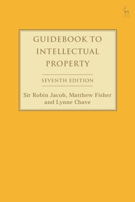 Guidebook to Intellectual Property by Jacob, Sir Robin