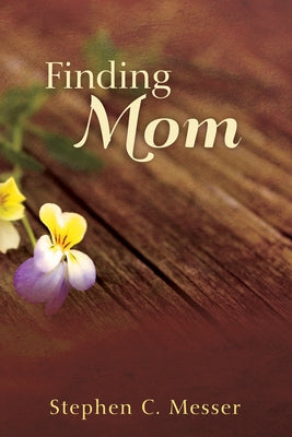 Finding Mom by Messer, Stephen C.