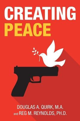 Creating Peace by Reynolds, Reg M.