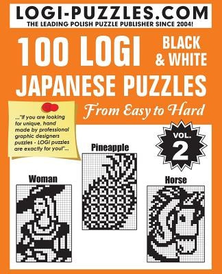 100 LOGI Black & White Japanese Puzzles: Easy to Hard by Marciniak, Urszula
