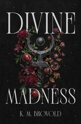 Divine Madness by Brovold, K. M.
