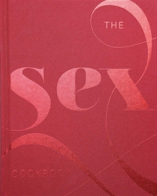 The Sex Cookbook by Hodza, Azra