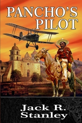 Pancho's Pilot by Stanley, Mary Lee