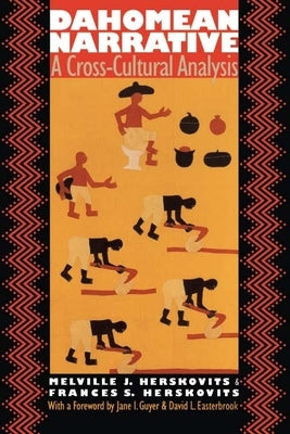 Dahomean Narrative: A Cross-Cultural Analysis by Herskovits, Melville J.