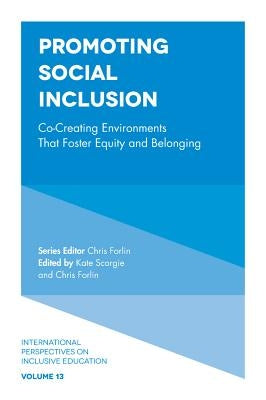 Promoting Social Inclusion: Co-Creating Environments That Foster Equity and Belonging by Scorgie, Kate