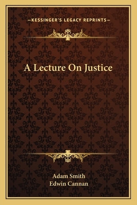 A Lecture on Justice by Smith, Adam