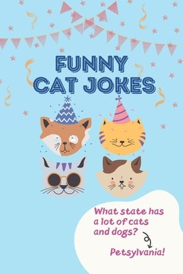Funny Cat Jokes: Hilarious & Silly Clean Cat Jokes for Kids by Press, Little Dumpling