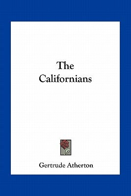 The Californians by Atherton, Gertrude Franklin Horn