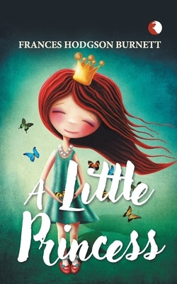 A Little Princess by Frances Hodgson