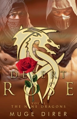 Desert Rose - The Nine Dragons by Direr, Muge