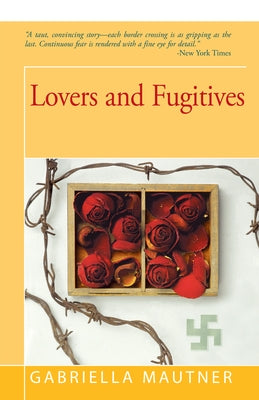 Lovers and Fugitives by Mautner, Gabriella