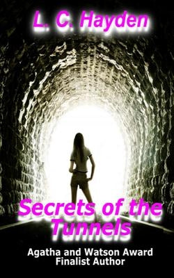 Secrets if the Tunnels by Hayden, L. C.