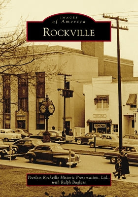Rockville by Peerless Rockville Historic Preservation