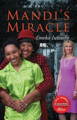 Mandi's Miracle by Iwenofu, Emeka