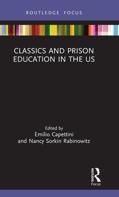 Classics and Prison Education in the Us by Capettini, Emilio