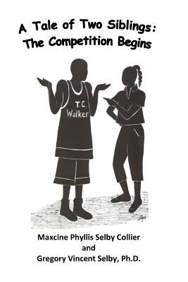 A Tale Of Two Siblings by Selby, Gregory Vincent