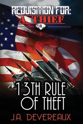 Requisition For: A Thief 13th Rule of Theft by Devereaux, J. a.