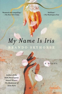 My Name Is Iris by Skyhorse, Brando