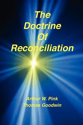 The Doctrine of Reconciliation by Pink, Arthur W.