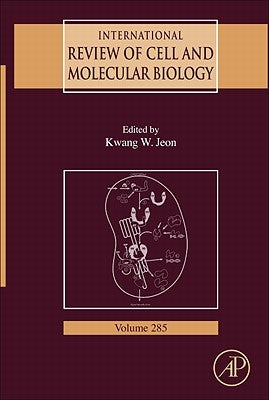 International Review of Cell and Molecular Biology: Volume 285 by Jeon, Kwang W.