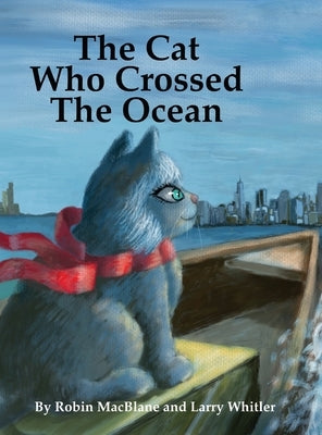 The Cat Who Crossed The Ocean by Macblane, Robin