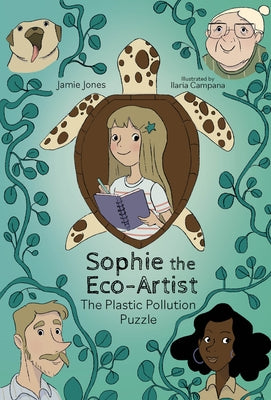 Sophie the Eco-Artist: The Plastic Pollution Puzzle by Jones, Jamie