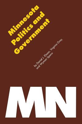 Minnesota Politics and Government by Elazar, Daniel J.
