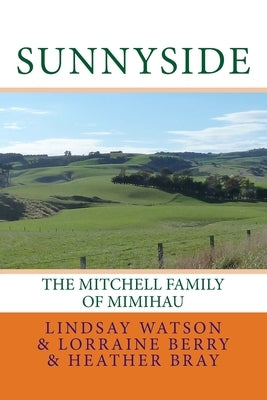 Sunnyside: The Mitchell Family Of Mimihau by Berry, Lorraine