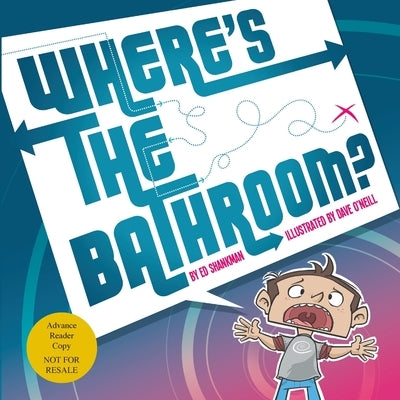 Where's the Bathroom? by Bkm, Unknown