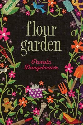 Flour Garden by Dangelmaier, Pamela