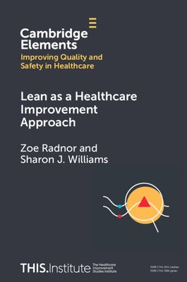 Lean as a Healthcare Improvement Approach by Radnor, Zoe