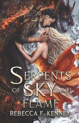 Serpents of Sky and Flame by Kenney, Rebecca F.