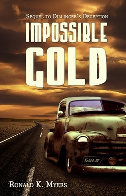 Impossible Gold by Myers, Ronald K.