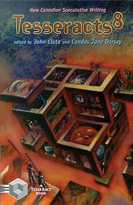 Tesseracts 8 by Clute, John