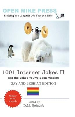 1001 Internet Jokes II - Gay And Lesbian Edition by Schwab, David Moishe