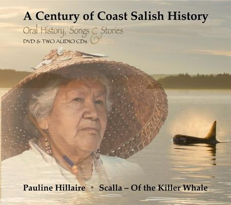 A Century of Coast Salish History: Media Companion to the Book Rights Remembered [With CD (Audio)] by Fields, Gregory P.