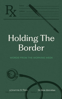 Holding the Border: Words From The Working Week by Brockbank, James