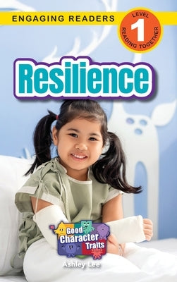 Resilience: Good Character Traits (Engaging Readers, Level 1) by Lee, Ashley