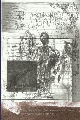 The Food in the Manger, Volume 2 by Mehdi, Richard James