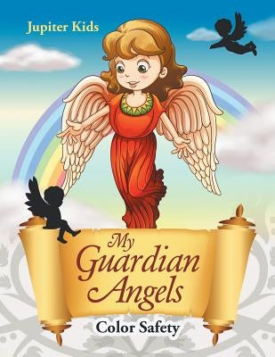My Guardian Angels: Color Safety by Jupiter Kids